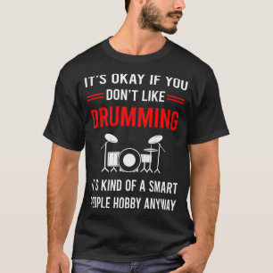 R Smart People trommeln Trommler Trommeln Trommeln T-Shirt