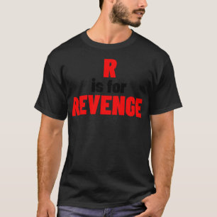 R steht für Rache Lustig Sarkastisch NSFW Unangebr T-Shirt