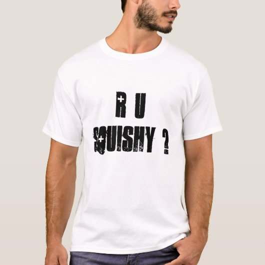 R U Squishy? T-Shirt (Vorderseite)