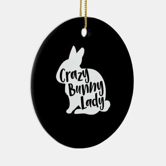 Rabbit-Geschenk |Crazy Bunny Lady - Funny Rabbit L Keramik Ornament (Rechts)