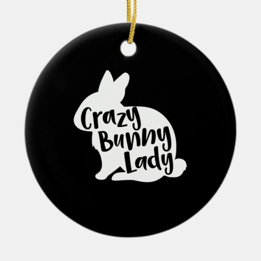 Rabbit-Geschenk |Crazy Bunny Lady - Funny Rabbit L Keramik Ornament (Vorne)