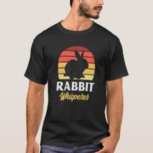 Rabbit Whisperer Bunny Bunny Pet Eigentümer T-Shirt