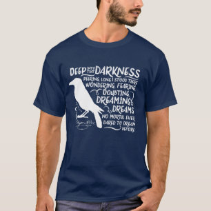 Rabe (tief in diese Dunkelheit) durch Edgar Allan T-Shirt