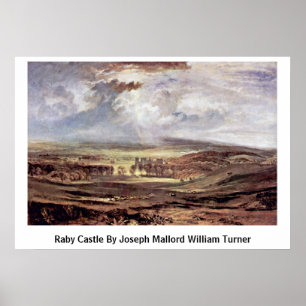 Raby Castle von Joseph Mallord William Turner Poster