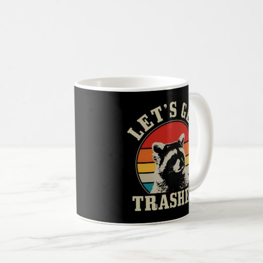 Raccon Let's Get Trashed Raccoon Kaffeetasse (VorderseiteRechts)