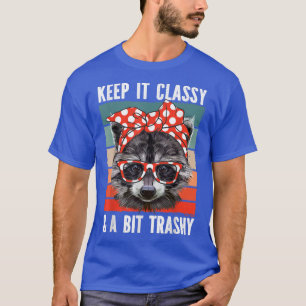 Raccoon Behielt It Classy Trashy Raccoon Glasses B T-Shirt