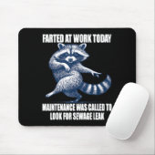 Raccoon Farted At Work Today Maintenance Was Calle Mousepad (Mit Mouse)