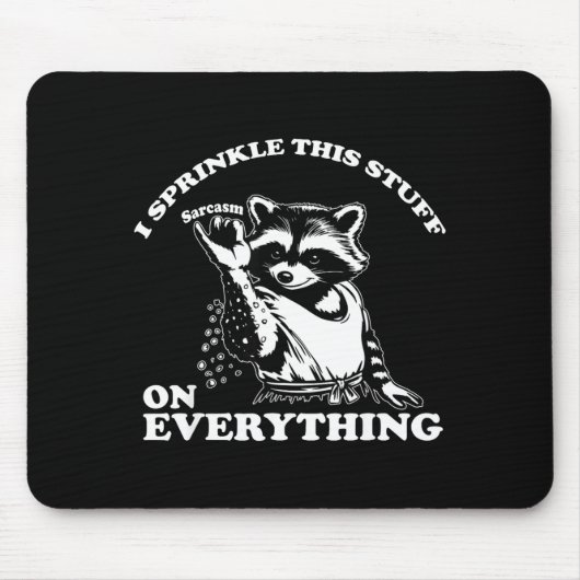 Raccoon I Sprinkle This Stuff On Everything Funny  Mousepad (Vorne)