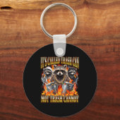 Raccoon It's Called Trash Can Not Trash Cannot Fun Schlüsselanhänger (Vorderseite)