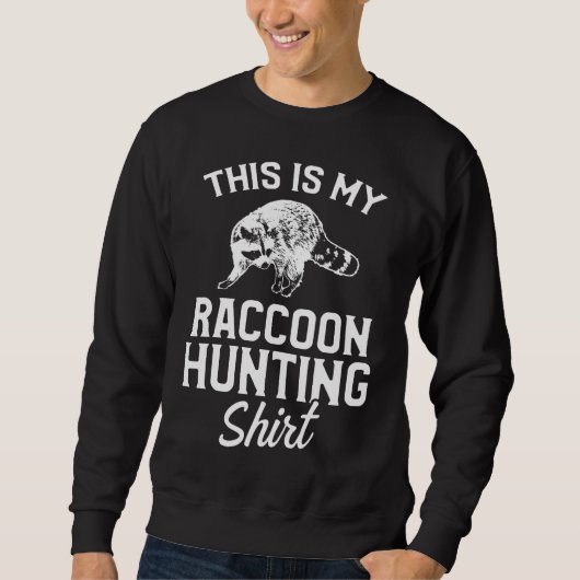 Raccoon Jagd Jahreszeit Coon Jäger Sweatshirt (Vorderseite)