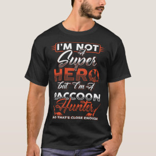 Raccoon Jagen Saison Hero Coon Jäger T-Shirt