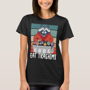 Raccoon Japanisch Sushi Vintag Eat Trashimi Racc T-Shirt