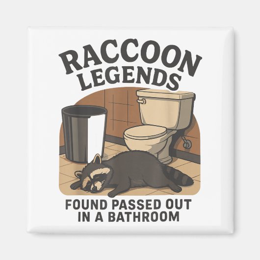 Raccoon Legends Found Ped Out In A Bathroom Trashe Magnet (Vorne)
