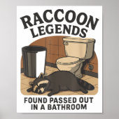 Raccoon Legends Found Ped Out In A Bathroom Trashe Poster (Vorne)
