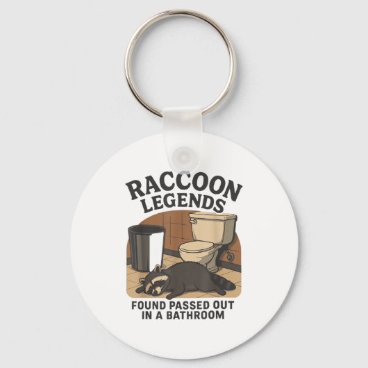 Raccoon Legends Found Ped Out In A Bathroom Trashe Schlüsselanhänger (Vorderseite)