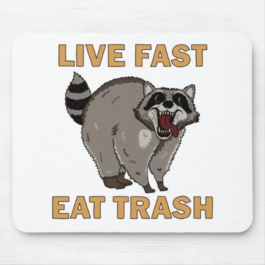 Raccoon - Live Fast Eat Trash Mousepad (Vorne)