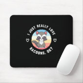 Raccoon Lover I Just Echte Liebe Raccoons Mousepad (Mit Mouse)