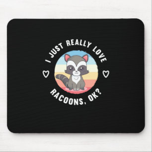 Raccoon Lover I Just Echte Liebe Raccoons Mousepad