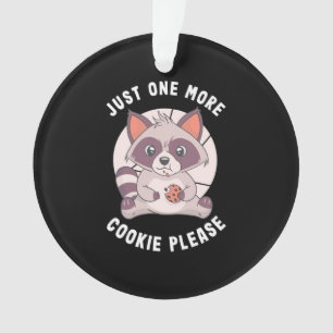 Raccoon Lover nur noch ein Cookie Bitte Ornament