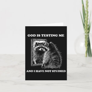 Raccoon Meme Funny Sprichwort God Teste Me Street Karte