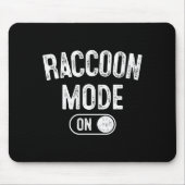 Raccoon Mode On Costume Funny Trash Panda Gift Ani Mousepad (Vorne)