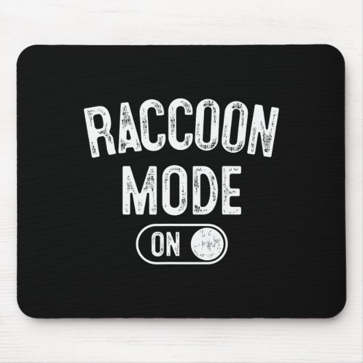 Raccoon Mode On Costume Funny Trash Panda Gift Ani Mousepad (Vorne)