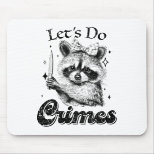 Raccoon Müll Funny Racoon Machen wir Verbrechen Ni Mousepad