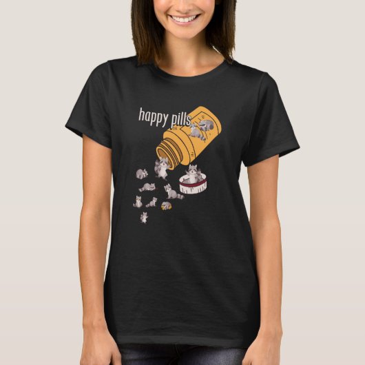 Raccoon Pills Animals Cute Happy Sarcastic Joke T-Shirt (Vorderseite)