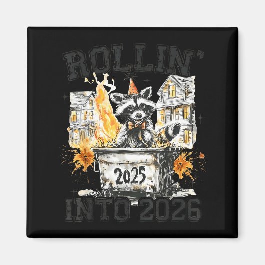 Raccoon Rollin Into 2026 Funny Dumpster Fire 2025  Magnet (Vorne)