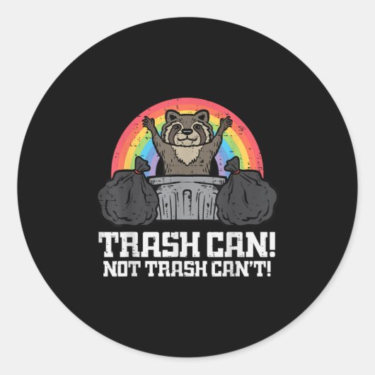 Raccoon Trash Can Not Cant Funny Street Cat Men Wo Runder Aufkleber (Vorderseite)