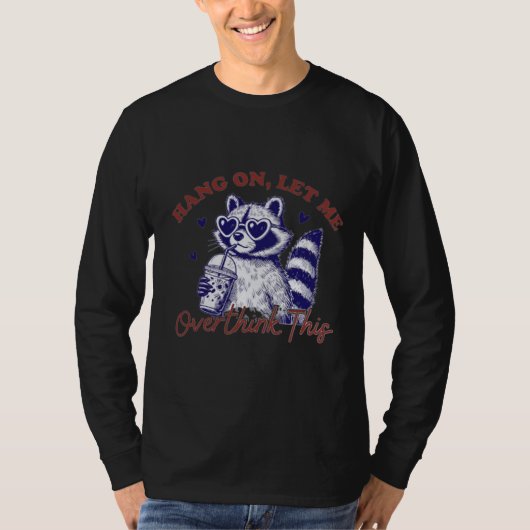 Raccoon überdenken T-Shirt (Vorderseite)