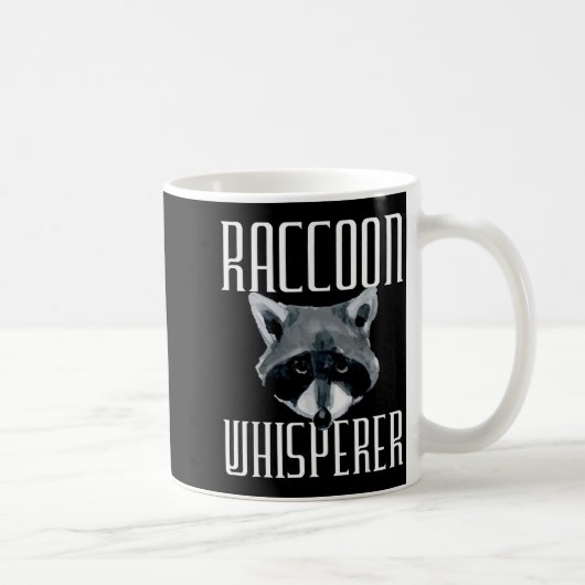 Raccoon Whisperer - Funny Raccoon Lover Animal Lov Kaffeetasse (Rechts)