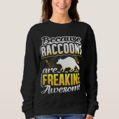 Raccoons frieren Phantastisches Raccoon Lover Gesc Sweatshirt (Vorderseite)