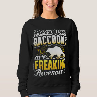 Raccoons frieren Phantastisches Raccoon Lover Gesc Sweatshirt
