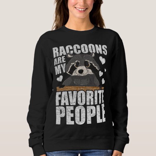Raccoons sind meine Lieblings-Leute, die Panda-Fun Sweatshirt (Vorderseite)