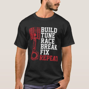 Race Break Fix Repeat Funny Mechanics erstellen L T-Shirt