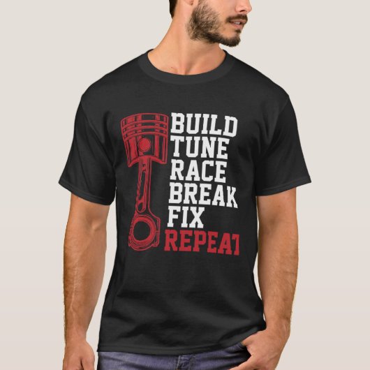 Race Break Fix Repeat Funny Mechanics erstellen L T-Shirt (Vorderseite)