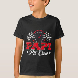 Race Car Birthday Party Racing Family Papi Pit Cre T-Shirt