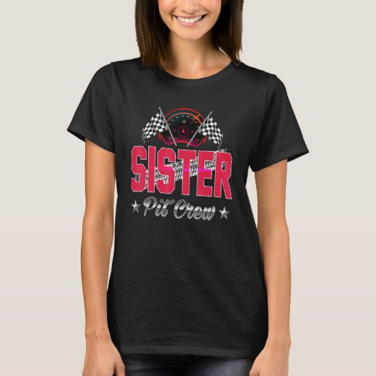 Race Car Birthday Party Racing Family Sister Pit C T-Shirt (Vorderseite)