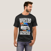 Race Car Spelled Backwards Is Race Car Tuner Car T-Shirt (Vorne ganz)