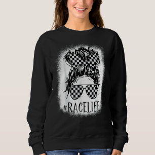 Race Life Messy Bun Mama Bun Racing Racer Sunglass Sweatshirt