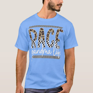 Race Oma Life Racing Großmutter Racing Oma T-Shirt