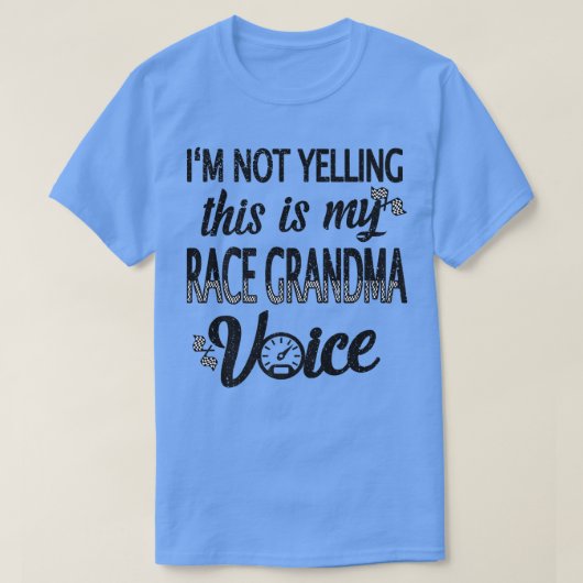 Race Oma Voice Funny Racing Großmutter  T-Shirt (Design vorne)