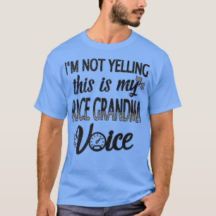 Race Oma Voice Funny Racing Großmutter T-Shirt