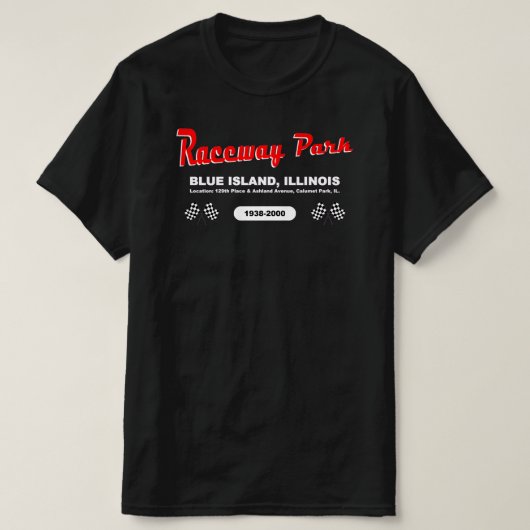 Raceway Park, Blue Island / Calumet Park, Illinois T-Shirt (Design vorne)