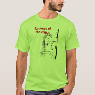 Rache des Organ T - Shirt