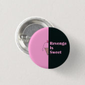 "Rache ist süß" Eis-Design Button (Vorne & Hinten)