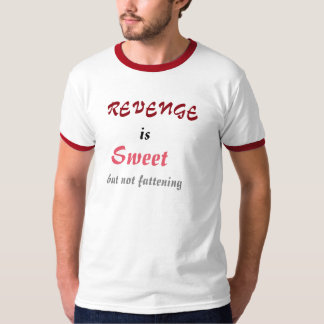 Rache ist süß T-Shirt