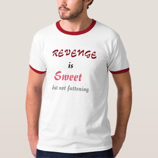Rache ist süß T-Shirt (Vorderseite)