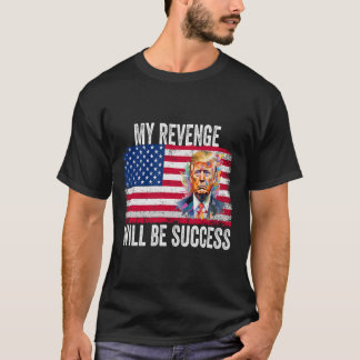 Rache wird Erfolg sein, wenn Trump 2024 Amerika üb T-Shirt